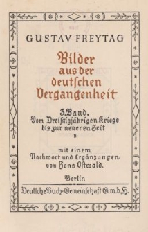 Bilder aus der deutschen Vergangenheit. Bd.3 : Vom Dreissigj&auml;hrigen Kriege bis zur neueren Zeit