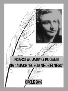 Pisarstwo Jadwigi Kucianki na łamach „Gościa Niedzielnego”