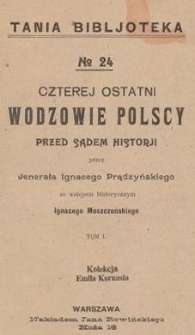Czterej ostatni wodzowie polscy przed sądem historyi. T.1